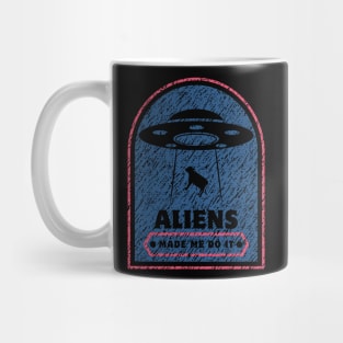 aliens made me do it Mug